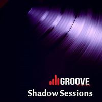 Shadow Sessions 1 on Center Groove Radio
