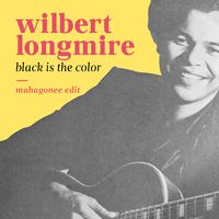 Wilbert Longmire - Black is the color - Mahagonee edit