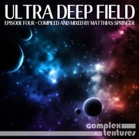 Ultra Deep Field Episode Four - Mixed By Matthias Springer by MFSound (Ideas & Experience)