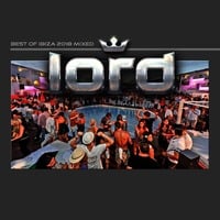 LOrd - The best of Ibiza 2018 by LOrd ♕