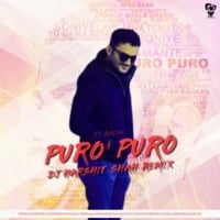 Puro Puro (Remix) - Badal - DJ Harshit Shah by AIDL Official