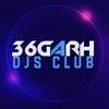 36Garh Djs Club