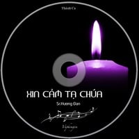 Xin Cảm Tạ Chúa - Vũ Phong Vũ by vuphongvu
