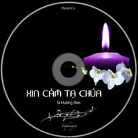  Xin Cảm Tạ Chúa ( Version 2) - Vũ Phong Vũ by vuphongvu