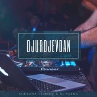 Snezana Djurisic &amp; DJ Pozna - Djurdjevdan (Mash-Up 2017) by Matej Poznić