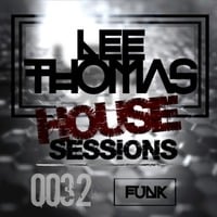 House Sessions 0032 Funk by Lee Thomas