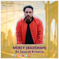 Mercy - Badshah - (Reggaeton) DJ Swanak Kirtania by DJ Swanak Kirtania Official